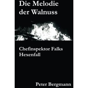 Bergmann Die Melodie der Walnuss: Chefinspektor Falks Hexenfall - Preis vom 13.06.2026 05:28:29 h Bergmann Die Melodie der Walnuss: Chefinspektor Falks Hexenfall - Preis vom 13.06.2026 05:28:29 h