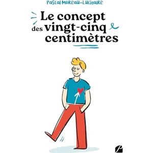 Pascal Moreau-Luchaire - Le Concept des 25 centimètres - Preis vom 14.06.2026 05:24:48 h Pascal Moreau-Luchaire - Le Concept des 25 centimètres - Preis vom 14.06.2026 05:24:48 h
