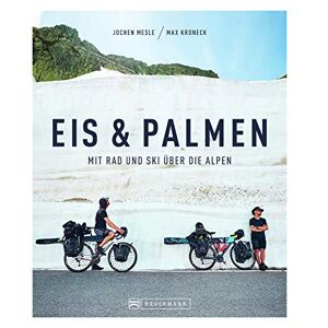 Jochen Mesle - Eis & Palmen. Mit Rad und Ski über die Alpen. Von Süddeutschland nach Nizza. Das Buch zum mehrfach ausgezeichneten Kult-Bergfilm. 42 Tage, 1.800 km, 35.000 Höhenmeter. - Preis vom 15.06.2026 05:30:30 h Jochen Mesle - Eis & Palmen. Mit Rad und Ski über die Alpen. Von Süddeutschland nach Nizza. Das Buch zum mehrfach ausgezeichneten Kult-Bergfilm. 42 Tage, 1.800 km, 35.000 Höhenmeter. - Preis vom 15.06.2026 05:30:30 h