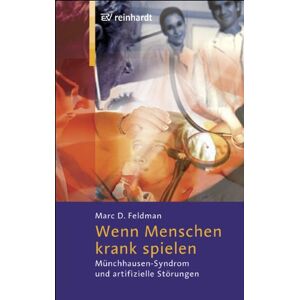 Marc Wenn Menschen krank spielen: Münchhausen-Syndrom und artifizielle Störungen - Preis vom 16.06.2026 05:30:18 h Marc Wenn Menschen krank spielen: Münchhausen-Syndrom und artifizielle Störungen - Preis vom 16.06.2026 05:30:18 h