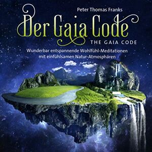 Peter Thomas Franks - Der Gaia Code / The Gaia Code: The fantastic mystic life of our world and nature! - Preis vom 15.06.2026 05:30:30 h Peter Thomas Franks - Der Gaia Code / The Gaia Code: The fantastic mystic life of our world and nature! - Preis vom 15.06.2026 05:30:30 h