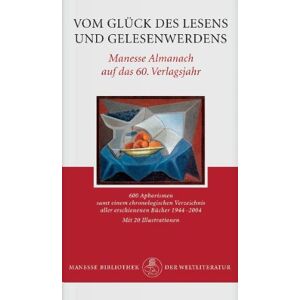 Vom Glück des Lesens und Gelesenwerdens. Manesse Almanach auf das 60. Verlagsjahr: 600 Aphorismen samt einem chronologischen Verzeichnis aller ... Verzeichnis aller erschienen Bücher 1944-2004 - Preis vom 15.06.2026 05:30:30 h Vom Glück des Lesens und Gelesenwerdens. Manesse Almanach auf das 60. Verlagsjahr: 600 Aphorismen samt einem chronologischen Verzeichnis aller ... Verzeichnis aller erschienen Bücher 1944-2004 - Preis vom 15.06.2026 05:30:30 h