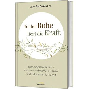 Dukes, Lee Jennifer - In der Ruhe liegt die Kraft: Säen, wachsen, ernten – was du vom Rhythmus der Natur für dein Leben lernen kannst - Preis vom 16.06.2026 05:30:18 h Dukes, Lee Jennifer - In der Ruhe liegt die Kraft: Säen, wachsen, ernten – was du vom Rhythmus der Natur für dein Leben lernen kannst - Preis vom 16.06.2026 05:30:18 h