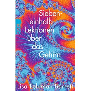 Lisa Feldman Barrett - Siebeneinhalb Lektionen über das Gehirn - Preis vom 15.06.2026 05:30:30 h Lisa Feldman Barrett - Siebeneinhalb Lektionen über das Gehirn - Preis vom 15.06.2026 05:30:30 h