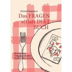 Bergmann Das Fragen- statt Diät-Buch: Bewussterer Umgang mit dem Seelen-Joker Essen - Preis vom 10.06.2026 05:35:22 h Bergmann Das Fragen- statt Diät-Buch: Bewussterer Umgang mit dem Seelen-Joker Essen - Preis vom 10.06.2026 05:35:22 h