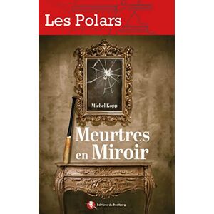 Michel Kopp - Meurtres en miroir - Preis vom 14.06.2026 05:24:48 h Michel Kopp - Meurtres en miroir - Preis vom 14.06.2026 05:24:48 h