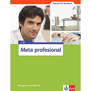 Meta profesional B1: Spanisch für den Beruf. Übungsbuch mit Audio-CD - Preis vom 16.06.2026 05:30:18 h Meta profesional B1: Spanisch für den Beruf. Übungsbuch mit Audio-CD - Preis vom 16.06.2026 05:30:18 h