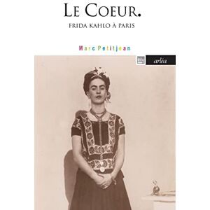 Marc Le coeur : Frida Kahlo à Paris - Preis vom 16.06.2026 05:30:18 h Marc Le coeur : Frida Kahlo à Paris - Preis vom 16.06.2026 05:30:18 h