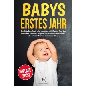 Victoria Maienfeld - Babys erstes Jahr: Das Baby Buch für ein tolles erstes Jahr mit hilfreichen Tipps über Gesundheit, Ernährung, Pflege und Zusammenwachsen als Familie. Inkl. einfacher Anleitung zur Beikosteinführung - Preis vom 14.06.2026 05:24:48 h Victoria Maienfeld - Babys erstes Jahr: Das Baby Buch für ein tolles erstes Jahr mit hilfreichen Tipps über Gesundheit, Ernährung, Pflege und Zusammenwachsen als Familie. Inkl. einfacher Anleitung zur Beikosteinführung - Preis vom 14.06.2026 05:24:48 h