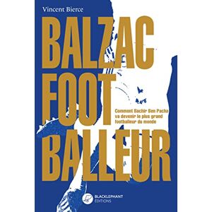 Vincent Balzac footballeur : la véritable histoire de Bachir Ben Pacha - Preis vom 14.06.2026 05:24:48 h Vincent Balzac footballeur : la véritable histoire de Bachir Ben Pacha - Preis vom 14.06.2026 05:24:48 h