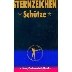 Zeller, Alfred P. - Schütze. Horoskope- Bücher: Liebe, Partnerschaft, Beruf - Preis vom 13.06.2026 05:28:29 h Zeller, Alfred P. - Schütze. Horoskope- Bücher: Liebe, Partnerschaft, Beruf - Preis vom 13.06.2026 05:28:29 h