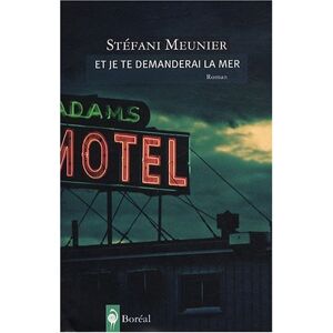 Stéfani Meunier - Et je te demanderai la mer - Preis vom 16.06.2026 05:30:18 h Stéfani Meunier - Et je te demanderai la mer - Preis vom 16.06.2026 05:30:18 h