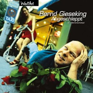 Bernd Gieseking - Abgeschleppt-Ein Männerschicksal - Preis vom 15.06.2026 05:30:30 h Bernd Gieseking - Abgeschleppt-Ein Männerschicksal - Preis vom 15.06.2026 05:30:30 h