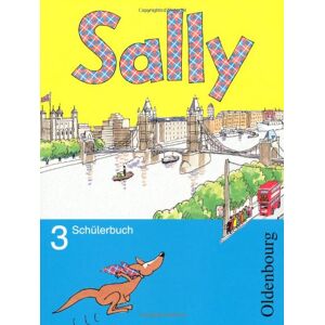Martina Bredenbröcker - Sally 3. Jahrgangsstufe. Schülerbuch: Lehrwerk für den Englischunterricht ab Klasse 3 - Preis vom 15.06.2026 05:30:30 h Martina Bredenbröcker - Sally 3. Jahrgangsstufe. Schülerbuch: Lehrwerk für den Englischunterricht ab Klasse 3 - Preis vom 15.06.2026 05:30:30 h