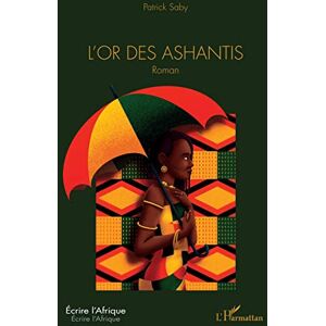 Patrick Saby - L'or des Ashantis - Preis vom 15.06.2026 05:30:30 h Patrick Saby - L'or des Ashantis - Preis vom 15.06.2026 05:30:30 h