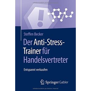 Becker Der Anti-Stress-Trainer für Handelsvertreter: Entspannt verkaufen - Preis vom 12.06.2026 05:40:31 h Becker Der Anti-Stress-Trainer für Handelsvertreter: Entspannt verkaufen - Preis vom 12.06.2026 05:40:31 h