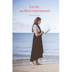 Julien Brun - La vie, un livre entrouvert - Preis vom 16.06.2026 05:30:18 h Julien Brun - La vie, un livre entrouvert - Preis vom 16.06.2026 05:30:18 h