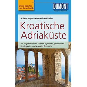 Hubert Beyerle - DuMont Reise-Taschenbuch Reiseführer Kroatische Adriaküste: mit Online Updates als Gratis-Download - Preis vom 15.06.2026 05:30:30 h Hubert Beyerle - DuMont Reise-Taschenbuch Reiseführer Kroatische Adriaküste: mit Online Updates als Gratis-Download - Preis vom 15.06.2026 05:30:30 h