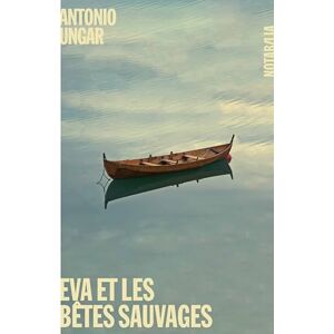 Antonio Ungar - Eva et les bêtes sauvages - Preis vom 13.06.2026 05:28:29 h Antonio Ungar - Eva et les bêtes sauvages - Preis vom 13.06.2026 05:28:29 h