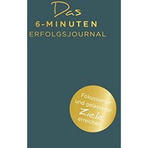 Dominik Spenst - Das 6-Minuten-Erfolgsjournal: Fokussierter und gelassener Ziele erreichen - Preis vom 12.06.2026 05:40:31 h Dominik Spenst - Das 6-Minuten-Erfolgsjournal: Fokussierter und gelassener Ziele erreichen - Preis vom 12.06.2026 05:40:31 h