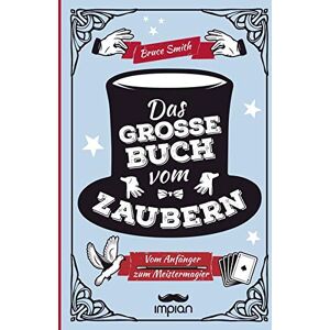 Bruce Smith - Das große Buch vom Zaubern: Vom Anfänger zum Meistermagier - Preis vom 15.06.2026 05:30:30 h Bruce Smith - Das große Buch vom Zaubern: Vom Anfänger zum Meistermagier - Preis vom 15.06.2026 05:30:30 h