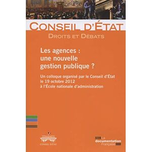 Conseil d'Etat - Les agences : une nouvelle gestion publique ? - Preis vom 12.06.2026 05:40:31 h Conseil d'Etat - Les agences : une nouvelle gestion publique ? - Preis vom 12.06.2026 05:40:31 h