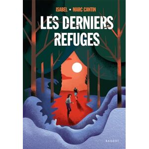 Isabel Cantin - Les derniers refuges - Preis vom 13.06.2026 05:28:29 h Isabel Cantin - Les derniers refuges - Preis vom 13.06.2026 05:28:29 h