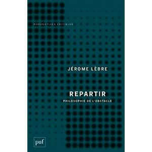 Jérôme Lèbre - Repartir : une philosophie de l'obstacle - Preis vom 15.06.2026 05:30:30 h Jérôme Lèbre - Repartir : une philosophie de l'obstacle - Preis vom 15.06.2026 05:30:30 h