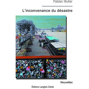 Fabien Muller - L'inconvenance du désastre - Preis vom 15.06.2026 05:30:30 h Fabien Muller - L'inconvenance du désastre - Preis vom 15.06.2026 05:30:30 h