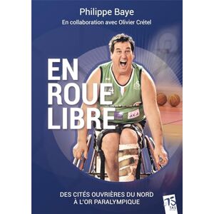Olivier Crétel - Philippe Baye en roue libre: Des cités ouvrières du Nord à l'or paralympique - Preis vom 15.06.2026 05:30:30 h Olivier Crétel - Philippe Baye en roue libre: Des cités ouvrières du Nord à l'or paralympique - Preis vom 15.06.2026 05:30:30 h