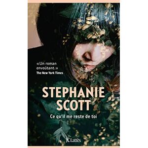 Scott Ce qu'il me reste de toi - Preis vom 15.06.2026 05:30:30 h Scott Ce qu'il me reste de toi - Preis vom 15.06.2026 05:30:30 h