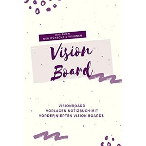 Publishings, Vision Board Ziele und Träume - Vision Board für deine Ziele und Träume: Vision Board Vorlagen Buch Geschenkidee um Wünsche & Visionen zu verwirklichen. Das Buch der Wünsche & ... und deine Zukunft aktiv zu gestalten. - Preis vom 14.0 Publishings, Vision Board Ziele und Träume - Vision Board für deine Ziele und Träume: Vision Board Vorlagen Buch Geschenkidee um Wünsche & Visionen zu verwirklichen. Das Buch der Wünsche & ... und deine Zukunft aktiv zu gestalten. - Preis vom 14.0