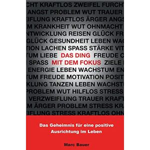 Marc Das Ding mit dem Fokus: Das Geheimnis für eine positive Ausrichtung im Leben - Preis vom 16.06.2026 05:30:18 h Marc Das Ding mit dem Fokus: Das Geheimnis für eine positive Ausrichtung im Leben - Preis vom 16.06.2026 05:30:18 h