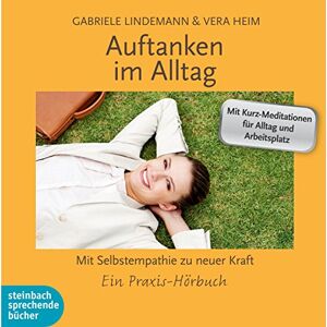 Gabriele Lindemann - Auftanken im Alltag: Mit Selbstempathie zu neuer Kraft. Ein Praxis-Hörbuch. - Preis vom 16.06.2026 05:30:18 h Gabriele Lindemann - Auftanken im Alltag: Mit Selbstempathie zu neuer Kraft. Ein Praxis-Hörbuch. - Preis vom 16.06.2026 05:30:18 h