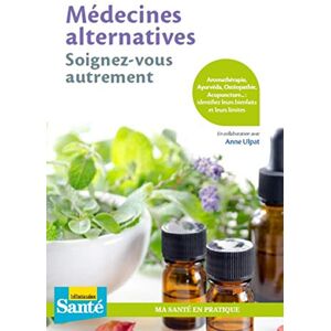 Anne Ulpat - Médecines alternatives : soignez-vous autrement : aromathérapie, ayurvéda, ostéopathie, acupuncture... identifiez leurs bienfaits et leurs limites - Preis vom 15.06.2026 05:30:30 h Anne Ulpat - Médecines alternatives : soignez-vous autrement : aromathérapie, ayurvéda, ostéopathie, acupuncture... identifiez leurs bienfaits et leurs limites - Preis vom 15.06.2026 05:30:30 h