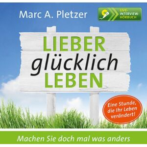 Marc Lieber glücklich leben!: Machen Sie doch mal was anders - Preis vom 16.06.2026 05:30:18 h Marc Lieber glücklich leben!: Machen Sie doch mal was anders - Preis vom 16.06.2026 05:30:18 h