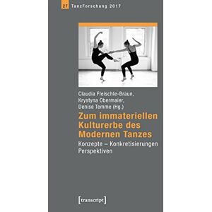 Braun Zum immateriellen Kulturerbe des Modernen Tanzes: Konzepte - Konkretisierungen - Perspektiven - Preis vom 16.06.2026 05:30:18 h Braun Zum immateriellen Kulturerbe des Modernen Tanzes: Konzepte - Konkretisierungen - Perspektiven - Preis vom 16.06.2026 05:30:18 h