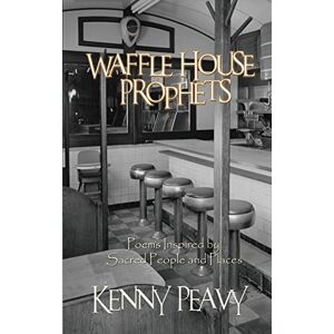 Kenny Peavy - WAFFLE HOUSE PROPHETS POEMS IN - Preis vom 14.06.2026 05:24:48 h Kenny Peavy - WAFFLE HOUSE PROPHETS POEMS IN - Preis vom 14.06.2026 05:24:48 h
