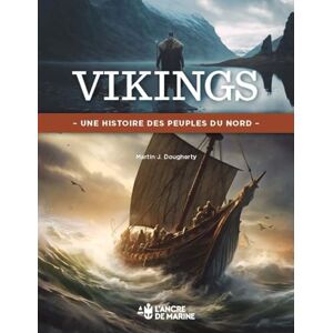 Dougherty, Martin J. - Vikings : une histoire des peuples du Nord - Preis vom 15.06.2026 05:30:30 h Dougherty, Martin J. - Vikings : une histoire des peuples du Nord - Preis vom 15.06.2026 05:30:30 h