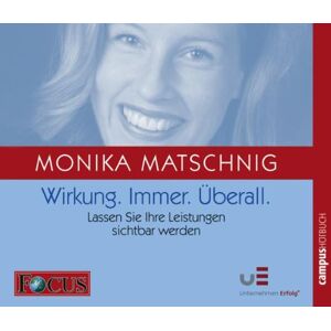 Monika Matschnig - Wirkung. Immer. Überall.: Lassen Sie Ihre Leistungen sichtbar werden - Preis vom 16.06.2026 05:30:18 h Monika Matschnig - Wirkung. Immer. Überall.: Lassen Sie Ihre Leistungen sichtbar werden - Preis vom 16.06.2026 05:30:18 h