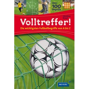 Braun Volltreffer!: Die wichtigsten Fußballbegriffe von A bis Z - Preis vom 12.06.2026 05:40:31 h Braun Volltreffer!: Die wichtigsten Fußballbegriffe von A bis Z - Preis vom 12.06.2026 05:40:31 h
