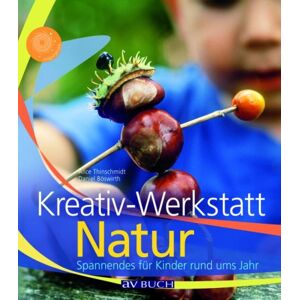 Alice Thinschmidt - Kreativwerkstatt Natur: Spannendes für Kinder rund ums Jahr - Preis vom 16.06.2026 05:30:18 h Alice Thinschmidt - Kreativwerkstatt Natur: Spannendes für Kinder rund ums Jahr - Preis vom 16.06.2026 05:30:18 h