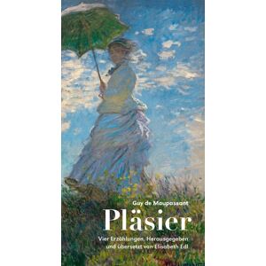 Maupassant, Guy de - Pläsier: Vier Erzählungen - Preis vom 12.06.2026 05:40:31 h Maupassant, Guy de - Pläsier: Vier Erzählungen - Preis vom 12.06.2026 05:40:31 h