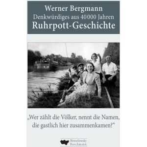 Bergmann Denkwürdiges aus 40.000 Jahren Ruhrpott-Geschichte: „Wer zählt die Völker, nennt die Namen, die gastlich hier zusammenkamen?“ - Preis vom 13.06.2026 05:28:29 h Bergmann Denkwürdiges aus 40.000 Jahren Ruhrpott-Geschichte: „Wer zählt die Völker, nennt die Namen, die gastlich hier zusammenkamen?“ - Preis vom 13.06.2026 05:28:29 h