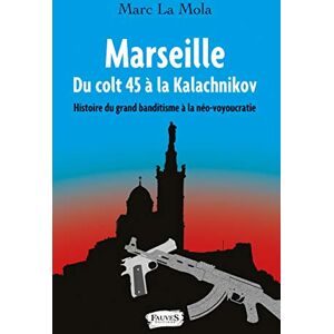 Marc Marseille, du colt 45 à la kalachnikov : histoire du grand banditisme à la néo-voyoucratie : essai - Preis vom 16.06.2026 05:30:18 h Marc Marseille, du colt 45 à la kalachnikov : histoire du grand banditisme à la néo-voyoucratie : essai - Preis vom 16.06.2026 05:30:18 h