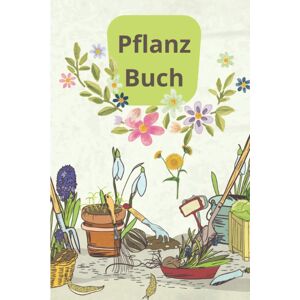 Michael Bresler - Pflanz Buch: Dokumentieren Sie hier ganz einfach jede neue (und bestehende) Pflanze in Ihrem Garten. Hiermit können Sie den Werdegang, jeder einzelnen Pflanze in Ihrem Garten nachvollziehen. - Preis vom 14.06.2026 05:24:48 h Michael Bresler - Pflanz Buch: Dokumentieren Sie hier ganz einfach jede neue (und bestehende) Pflanze in Ihrem Garten. Hiermit können Sie den Werdegang, jeder einzelnen Pflanze in Ihrem Garten nachvollziehen. - Preis vom 14.06.2026 05:24:48 h