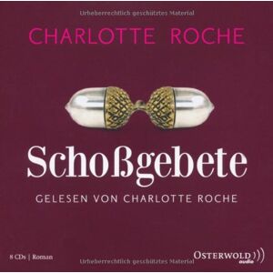 Charlotte Roche - Schoßgebete - Preis vom 15.06.2026 05:30:30 h Charlotte Roche - Schoßgebete - Preis vom 15.06.2026 05:30:30 h