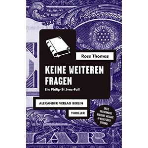Ross Thomas - Keine weiteren Fragen: Ein Philip-St.Ives-Fall (Ross-Thomas-Edition) - Preis vom 12.06.2026 05:40:31 h Ross Thomas - Keine weiteren Fragen: Ein Philip-St.Ives-Fall (Ross-Thomas-Edition) - Preis vom 12.06.2026 05:40:31 h