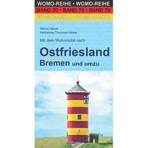 Heiner Newe - Mit dem Wohnmobil nach Ostfriesland: Bremen und umzu (Womo-Reihe, Band 70) - Preis vom 14.06.2026 05:24:48 h Heiner Newe - Mit dem Wohnmobil nach Ostfriesland: Bremen und umzu (Womo-Reihe, Band 70) - Preis vom 14.06.2026 05:24:48 h