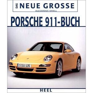 Alexander Knoll - Das neue große Porsche 911-Buch - Preis vom 15.06.2026 05:30:30 h Alexander Knoll - Das neue große Porsche 911-Buch - Preis vom 15.06.2026 05:30:30 h